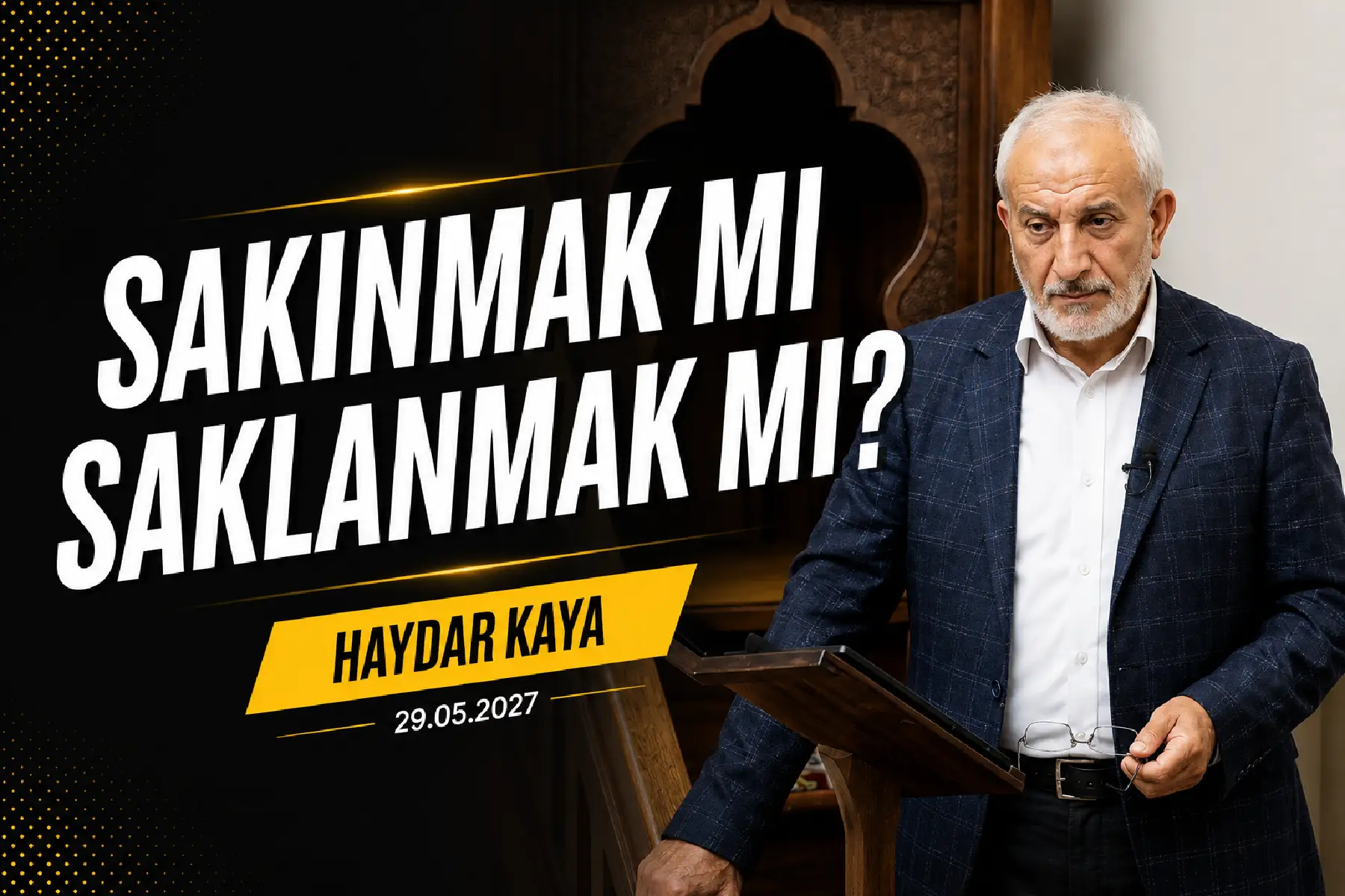 Sakınmak mı Saklanmak mı?